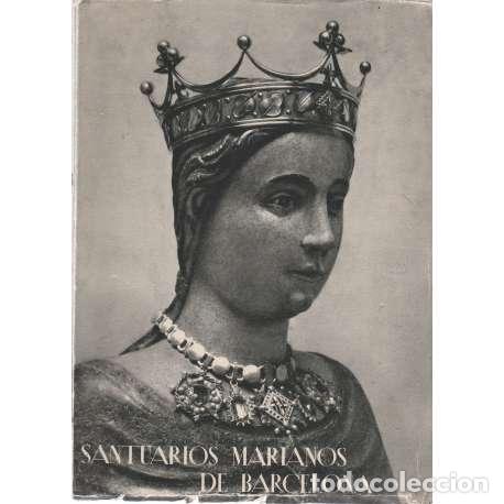 Libri di seconda mano: Santuarios Marianos de Barcelona - F&aacute;brega Grau, &Aacute;ngel