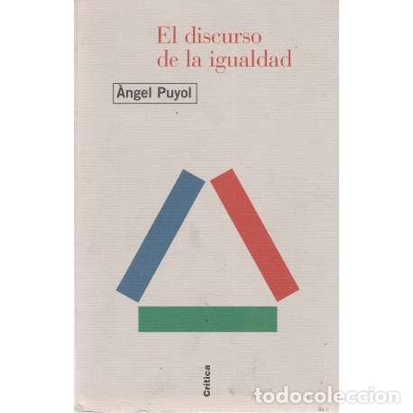 Libros: El discurso de la igualdad - Puyol Gonz&aacute;lez, &Aacute;ngel - Foto 1