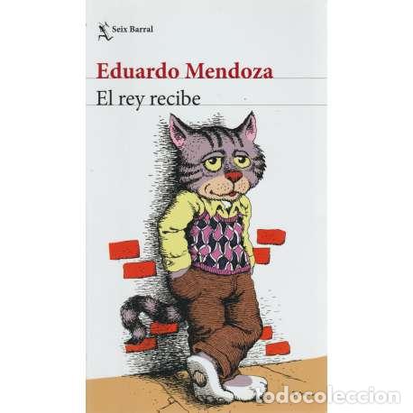 Libros: El rey recibe - Mendoza, Eduardo - Foto 1