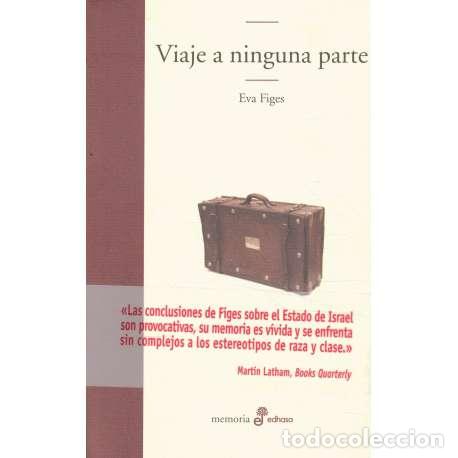 Libros: Viaje a ninguna parte - Figes, Eva - Foto 1
