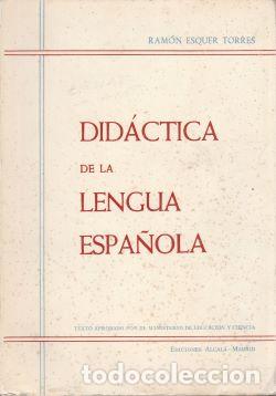 Libros: Did&aacute;ctica de la lengua espa&ntilde;ola - Ram&oacute;n Esquer Torres - Foto 1