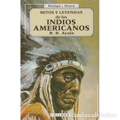 Libros: Mitos y leyendas de los indios americanos - R. R. Ayala - Foto 1