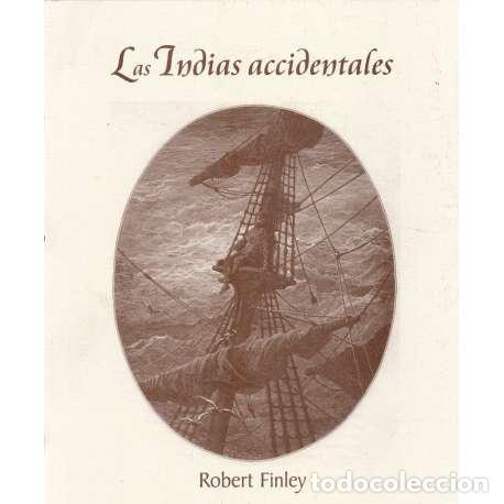 Libros: Las Indias accidentales - Finley, Robert - Foto 1