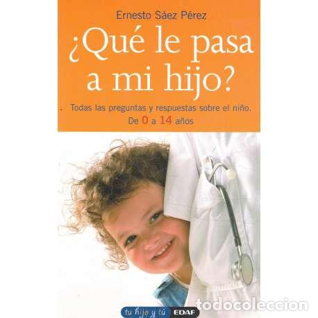Libri di seconda mano: &iquest;Qu&eacute; le pasa a mi hijo? - Ernesto S&aacute;ez P&eacute;rez