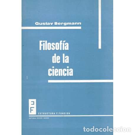 Libros: Filosof&iacute;a de la ciencia - Bergmann, Gustav - Foto 1