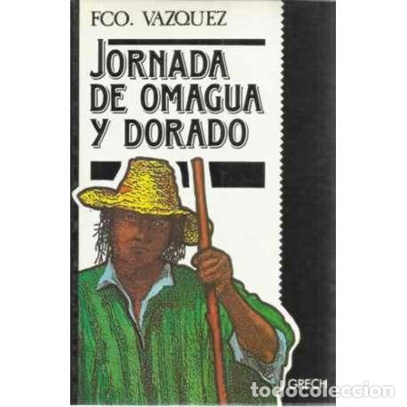 Libros: Jornada de Omagua y Dorado - Francisco V&aacute;zquez - Foto 1