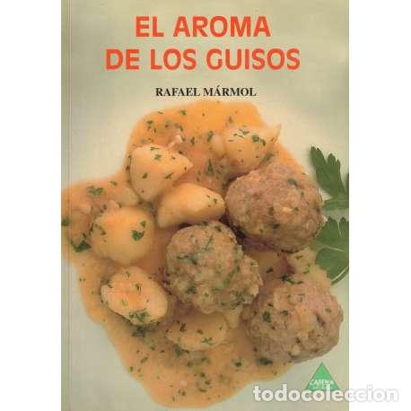 Libros: El aroma de los guisos - M&aacute;rmol, Rafael - Foto 1