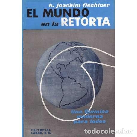 Libri di seconda mano: El mundo en la retorta - Flechtner, Hans Joachim