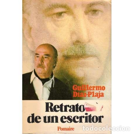 Libros: Retrato de un escritor - Guillermo D&iacute;az-Plaja - Foto 1