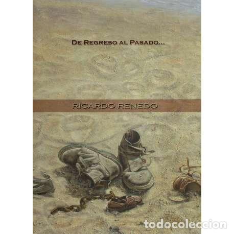 B&uuml;cher: De regreso al pasado - Renedo, Ricardo