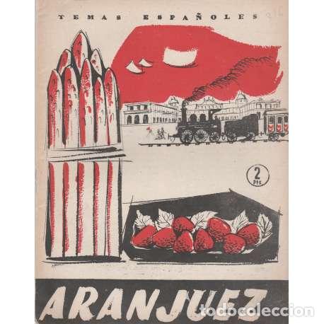Libros: Temas espa&ntilde;oles, N&ordm; 316. Aranjuez - Jos&eacute; Hesse - Foto 1