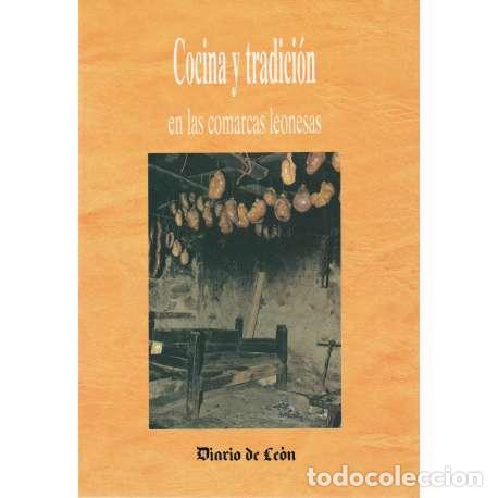 Libros: Cocina y tradici&oacute;n en las comarcas leonesas - Alonso, Joaquin - Foto 1