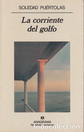 Libros: La corriente del golfo - Soledad Pu&eacute;rtolas - Foto 1