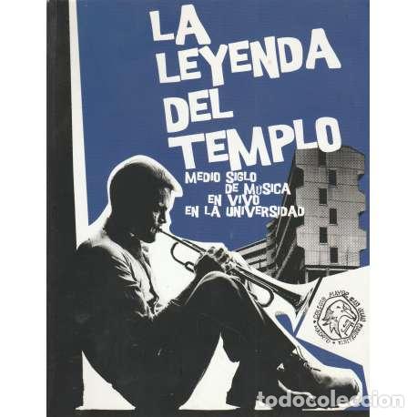 Livres: La leyenda del templo. Medio siglo de m&uacute;sica en vivo en la universidad - Colegio Mayor San juan Evan