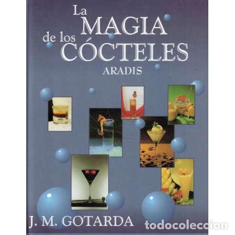 Libros: La magia de los c&oacute;cteles - J. M. Gotarda - Foto 1