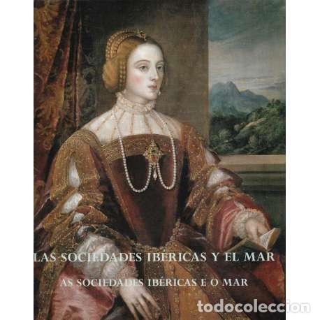 Libros: Las sociedades ib&eacute;ricas y el mar - VV. AA. - Foto 1