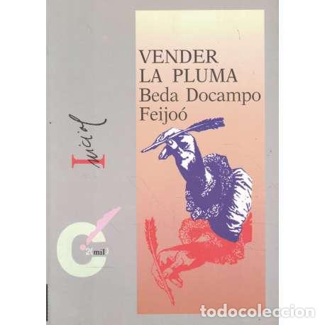 Libros: Vender la pluma - Docampo Feijo&oacute; - Foto 1