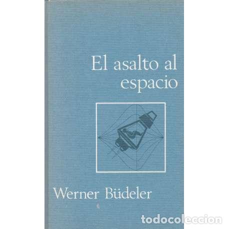 Libros: El asalto al espacio - Werner B&uuml;deler - Foto 1