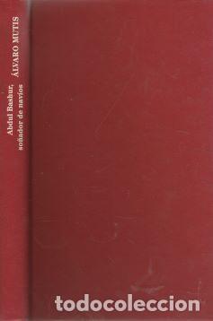 Libros: Abdul Bashur, so&ntilde;ador de nav&iacute;os - &Aacute;lvaro Mutis - Foto 1