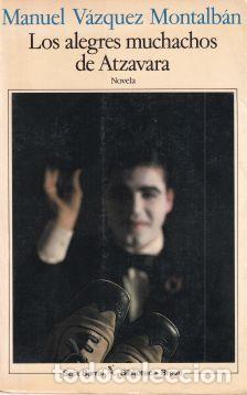 Libros: Los alegres muchachos de Atzavara - Manuel V&aacute;zquez Montalb&aacute;n - Foto 1
