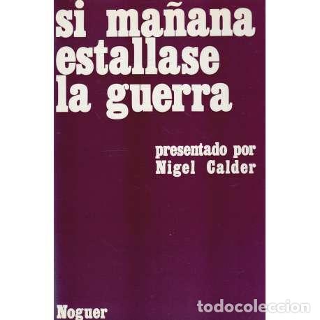 Libros: Si ma&ntilde;ana estallase la guerra - Calder, Nigel - Foto 1