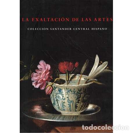Libros: La exaltaci&oacute;n de las artes - Cat&aacute;logo de la Exposici&oacute;n - Foto 1