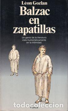 Libros: Balzac en zapatillas - Le&oacute;n Gozlan - Foto 1