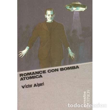 Libros: Romance con bomba at&oacute;mica - V&iacute;ctor Alperi - Foto 1