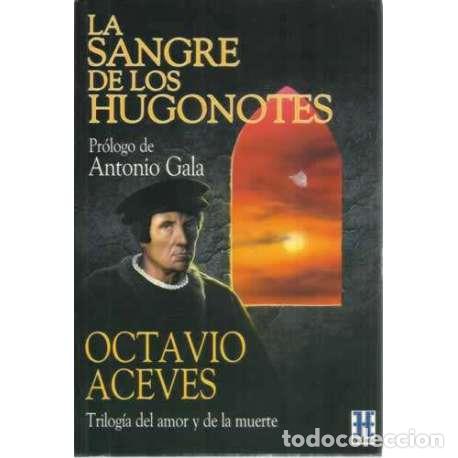 Libros: La sangre de los hugontes - Octavio Aceves - Foto 1