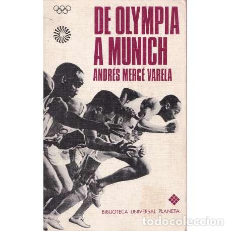 Libros: De Olympia a Munich - Andr&eacute;s Merc&eacute; Varela - Foto 1