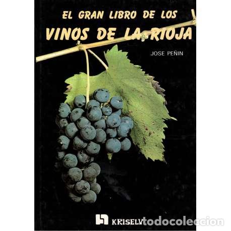 Libros: El gran libro de los vinos de La Rioja - Pe&ntilde;&iacute;n, Jos&eacute; - Foto 1