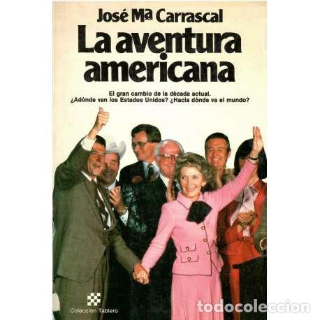 Libros: La aventura americana - Jos&eacute; M&ordf;. Carrascal - Foto 1