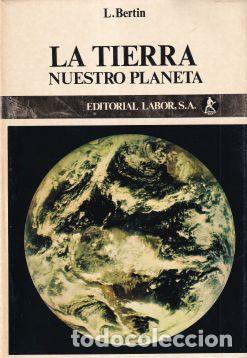 Libros: La Tierra. Nuestro planeta - Le&oacute;n Bert&iacute;n - Foto 1
