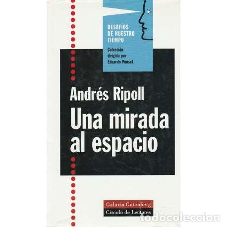 Libros: Una mirada al espacio - Ripoll, Andr&eacute;s - Foto 1