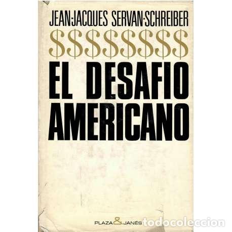 Libros: El desaf&iacute;o americano - Jean-Jacques Servan Schreiber - Foto 1