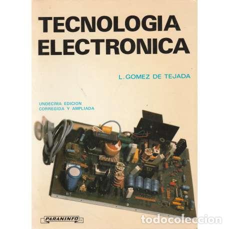 Libros: Tecnolog&iacute;a electr&oacute;nica - G&oacute;mez de Tejada y Sanz, Luis - Foto 1