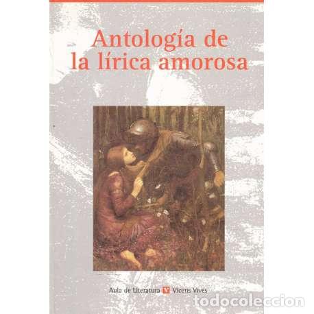 Libros: Antolog&iacute;a de la l&iacute;rica amorosa - VV. AA. - Foto 1