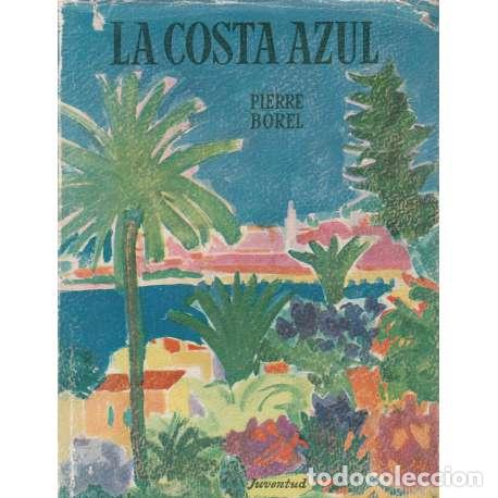 Libros: La costa azul - Pierre Borel - Foto 1