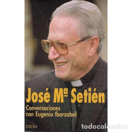 Libros: Jos&eacute; M&ordf; Seti&eacute;n. Conversaciones con Eugenio Ibarzabal - Ibarzabal, Eugenio - Foto 1