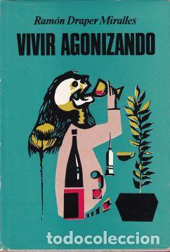 Libros: Vivir agonizando - Ram&oacute;n Draper Miralles - Foto 1