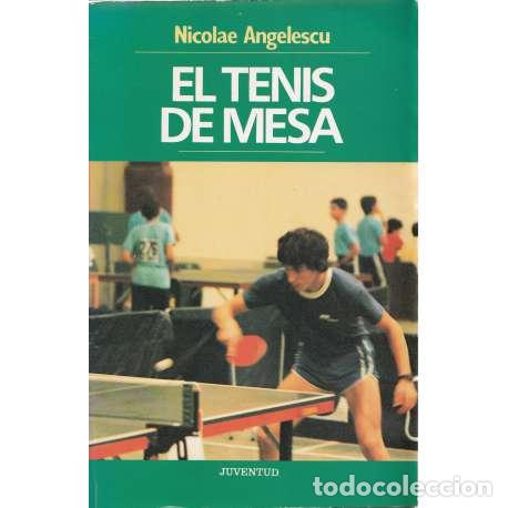 Libros: El tenis de mesa - Nicolae Angelescu - Foto 1