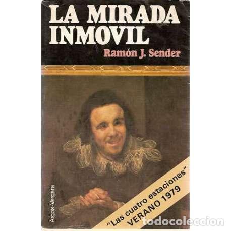 Libros: La mirada inm&oacute;vil - Ram&oacute;n J. Sender - Foto 1
