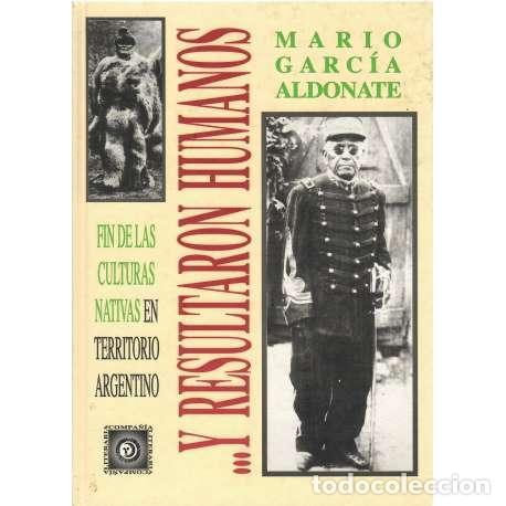 Libros: ...Y resultaron humanos - Mario Garc&iacute;a Aldonate - Foto 1