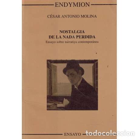 Libros: Nostalgia de la nada perdida - C&eacute;sar Antonio Molina - Foto 1