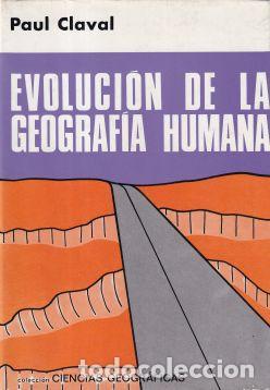Libros: Evoluci&oacute;n de la geograf&iacute;a humana - Paul Claval - Foto 1