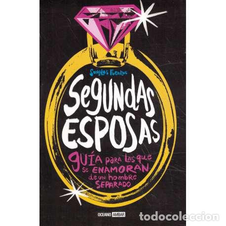 Libros: Segundas esposas - Sonsoles Fuentes - Foto 1