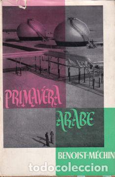 Libros: Primavera &aacute;rabe - Jacques Benoist-M&eacute;chin - Foto 1