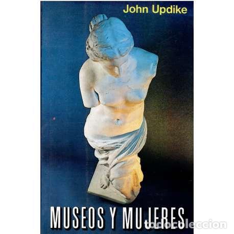 Libros: Museos y mujeres - John Updike - Foto 1