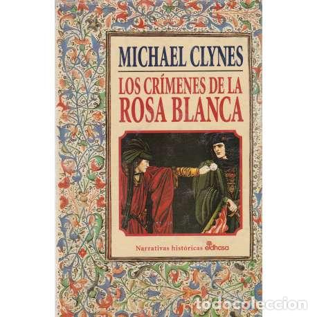 Libros: Los cr&iacute;menes de la Rosa Blanca - Michael Clynes - Foto 1