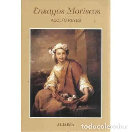 Libros: Ensayos moriscos - Adolfo Reyes - Foto 1